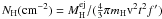 $N_{\rm H} ({\rm cm}^{-2})= M^{\rm ej}_{\rm H} / (\frac{4}{3}\pi m_{\rm H} \mbox{v}^{2} t^{2} {f}')$