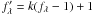$f'_\lambda = k(f_{\lambda}-1)+1$