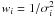 $w_{i} = 1/\sigma_{i}^{2}$