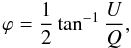 \begin{equation} \varphi = \frac {1} {2} \tan^{-1} \frac {U} {Q} \label{eq:eq3}, \end{equation}