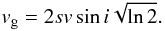 \begin{equation} v_{\rm g}=2sv\sin i\sqrt{\ln 2}. \end{equation}
