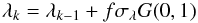 \begin{equation} \lambda_k=\lambda_{k-1}+f\sigma_{\lambda}G(0,1) \end{equation}