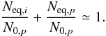 \begin{equation} \frac{N_{{\rm eq},i}} { N_{0,p}} + \frac{N_{{\rm eq},p}} { N_{0,p} } \simeq 1. \label{eq:SIG2} \end{equation}