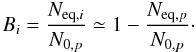 \begin{equation} B_i = \frac{N_{{\rm eq},i}} { N_{0,p}} \simeq 1 - \frac{N_{{\rm eq},p}}{N_{0,p}}\cdot \label{eq:SIG3} \end{equation}