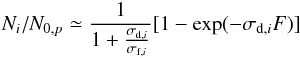 \begin{equation} N_i/N_{0,p} \simeq \frac{1}{1+\frac{\sigma_{{\rm d},i}}{\sigma_{{\rm f},i}}} [1- \exp(-\sigma_{{\rm d},i} F)] \label{eq:SigmaNEW} \end{equation}