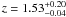 $z=1.53^{+0.20}_{-0.04}$