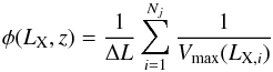 \begin{equation} \phi(L_{\rm X},z)=\frac{1}{\Delta L}\sum_{i=1}^{N_j}\frac{1}{V_{\rm max}(L_{{\rm X},i})} \label{eq:Xlumfunc} \end{equation}