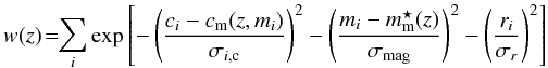 \begin{equation} w(z)\!=\!\!\sum_i{\exp\left[-\left(\frac{c_{i}-c_{\rm m}(z,m_i)}{\sigma_{i,{\rm c}}}\right)^2-\left(\frac{m_{i}-m_{\rm m}^{\star}(z)}{\sigma_{\rm mag}}\right)^2-\left(\frac{r_i}{\sigma_{r}}\right)^2\right]} \label{eq:rs_weighting} \end{equation}