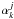 $\alpha_k^j$