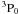 $^3{\rm P}_{0}$