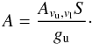 \begin{eqnarray} A=\frac{A_{v_{\rm u},v_{\rm l}}S}{g_{\rm u}}\cdot \end{eqnarray}