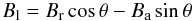 \begin{equation} B_{\rm l} = \br\cos{\theta} - \ba\sin{\theta} \end{equation}