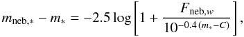 \begin{eqnarray} \label{eq:2} m_{\rm neb,*}-m_{*} = -2.5 \log \left[ 1+ \frac{ F_{{\rm neb},w} }{10^{-0.4 \, (m_{*}-C)}} \right], \end{eqnarray}