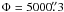 $\Phi=5000\farcs3$