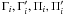 $\Gamma_{i}, \Gamma'_{i}, \Pi_{i}, \Pi'_{i}$