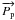 $\overrightarrow{P_{\rm p}}$