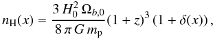 \begin{equation} n_{{\rm H}}(x)=\frac{3\, H_{0}^{2}\, \Omega_{b,0}}{8\, \pi\, G\, m_{{\rm p}}} (1+z)^{3} \left(1+\delta(x) \right), \label{eq:hydDens} \end{equation}