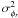 \appendix \setcounter{section}{1} $\sigma^2_{\phi_r}$