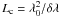 \appendix \setcounter{section}{1} $L_{\rm c} = \lambda_0^2/\delta\lambda$