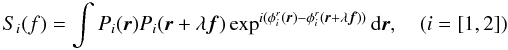 \appendix \setcounter{section}{1} \begin{eqnarray} S_{i}(f) = \int P_i({\vec r})P_i({\vec r}+\lambda{\vec f})\exp^{i(\phi^r_i({\vec r})-\phi^r_i({\vec r}+\lambda{\vec f}))}\mathrm{d}{\vec r},\quad {(i=[1,2])} \end{eqnarray}