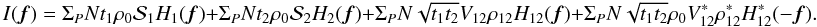 \appendix \setcounter{section}{1} \begin{equation} I({\vec f}) = \Sigma_P N t_1 \rho_0 \mathcal{S}_1 H_1({\vec f}) + \Sigma_P N t_2 \rho_0 \mathcal{S}_2 H_2({\vec f}) + \Sigma_P N \sqrt{t_1t_2} V_{12}\rho_{12} H_{12}({\vec f}) + \Sigma_P N \sqrt{t_1t_2} \rho_0 V^{\ast}_{12} \rho^{\ast}_{12} H^{\ast}_{12}(-{\vec f}). \end{equation}