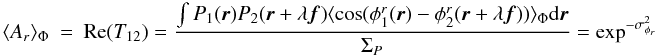\appendix \setcounter{section}{2} \begin{eqnarray} \label{eq_ar_multi}\langle A_r\rangle _{\Phi} &=& \mathrm{Re}(T_{12}) = \frac{\int P_1({\vec r})P_2({\vec r}+\lambda{\vec f})\langle \cos(\phi^r_1({\vec r})-\phi^r_2({\vec r}+\lambda{\vec f}))\rangle _{\Phi}\mathrm{d}{\vec r}}{\Sigma_P} = \exp^{-\sigma^2_{\phi_r}} \end{eqnarray}