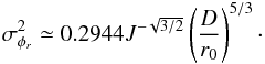 \appendix \setcounter{section}{4} \begin{equation} \sigma^2_{\phi_r} \simeq 0.2944 J^{-\sqrt{3/2}}\left(\frac{D}{r_0}\right)^{5/3}\cdot \end{equation}