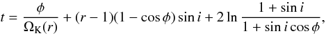 \begin{equation} t = {\phi \over \Omega_{\rm K}(r)} + (r - 1) (1 - \cos \phi) \sin i + 2 \ln { 1 + \sin i \over 1 + \sin i \cos \phi}, \label{tpech} \end{equation}
