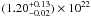 $(1.20^{+0.13}_{-0.02}) \times 10^{22}$