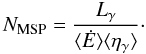 \begin{equation} \nmsp = \frac{\liso}{\edot \eff} \cdot \label{eq:nmsp} \end{equation}