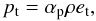 \begin{equation} p_{\rm t}=\alpha_{\rm p}\rho e_{\rm t}, \end{equation}