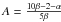 $A=\frac{10\beta-2-\alpha}{5\beta}$