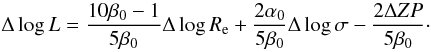 \begin{equation} \Delta \log L = \frac{10\beta_0-1}{5\beta_0}\Delta \log R_{\rm e}+\frac{2\alpha_0}{5\beta_0} \Delta \log \sigma-\frac{2\Delta ZP}{5\beta_0}\cdot \label{eq_DeltaL} \end{equation}