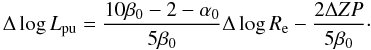 \begin{equation} \Delta \log L_{\rm pu} = \frac{10\beta_0-2-\alpha_0}{5\beta_0}\Delta \log R_{\rm e}-\frac{2\Delta ZP}{5\beta_0}\cdot \label{eq_DeltaLdyn} \end{equation}