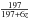 $\frac{197}{197+6z}$