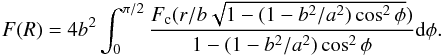 \appendix \setcounter{section}{1} \begin{equation} F(R) = 4b^2\int_0^{\pi/2}\frac{F_{\rm c}(r/b\sqrt{1-(1-b^2/a^2)\cos^2\phi})} {1-(1-b^2/a^2)\cos^2 \phi}{\rm d}\phi. \\ \label{eq_angint} \end{equation}