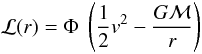\appendix \setcounter{section}{2} \begin{equation} {\cal L} (r) = \Phi \; \left (\frac{1}{2} v^{2} - \frac{G {\cal M} }{r} \right) \end{equation}