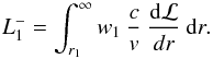 \appendix \setcounter{section}{2} \begin{equation} L^{-}_{1} = \int_{r_{1}}^{\infty} w_{1} \: \frac{c}{v} \: \frac {{\rm d} {\cal L}}{d r} \: {\rm d}r. \end{equation}