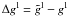 $\Delta g^{\rm l} = \tilde{g}^{\rm l} - g^{\rm l}$