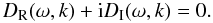 \begin{equation} \label{ldtd1} D_{\mathrm R}(\omega,k)+ {\rm i} D_{\mathrm I}(\omega,k)=0. \end{equation}