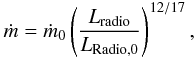 \begin{equation} \label{eq:radio_accretion-rate} \dot{m} = \dot{m}_0\left(\frac{L_{{\rm radio}}}{L_{\rm{Radio,0}}} \right)^{12/17}, \end{equation}