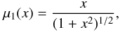 \begin{equation} \label{standard} \mu_{1}(x)=\frac{x}{(1+x^2)^{1/2}}, \end{equation}