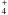 $_4^+$
