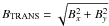 $B_{\rm TRANS}=\sqrt{B_{x}^{2}+B_{y}^{2}}$