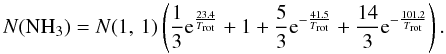 \begin{equation} \label{eq:Ntot} N({\rm NH_3})=N(1,\,1)\left(\frac{1}{3}{\rm e}^{\frac{23.4}{T_{\rm rot}}}+1+\frac{5}{3}{\rm e}^{-\frac{41.5}{T_{\rm rot}}}+\frac{14}{3}{\rm e}^{-\frac{101.2}{T_{\rm rot}}}\right) . \end{equation}