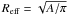 $R_{\rm eff}=\sqrt{A/\pi}$