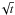 $\sqrt{t}$