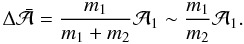 \begin{eqnarray} \Delta \bar{\cal A} = \frac{m_1}{m_1+m_2} {\cal A}_1 \sim \frac{m_1}{m_2} {\cal A}_1 . \end{eqnarray}