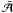 $\bar{\cal A}$