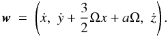 \begin{eqnarray} {\vec w} &=& \left(\dot x,\,\,\dot y + \frac32 \Omega x+ a \Omega,\,\,\dot z\right). \end{eqnarray}